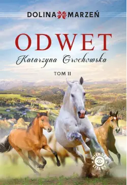 Dolina marzeń. Odwet tom 2