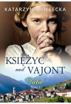 Księżyc nad Vajont. Fala tom 1