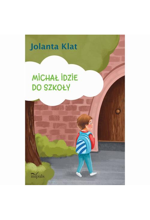 Michał idzie do szkoły. Opowiadania z propozycjami zabaw przygotowujących do czytania i pisania