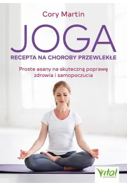 Joga. Recepta na choroby...