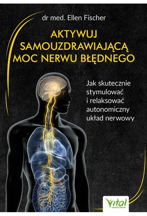 Aktywuj samouzdrawiającą moc nerwu błędnego