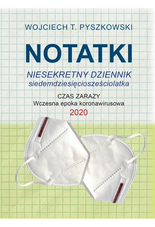 Notatki 2020 Niesekretny dziennik siedemdziesięciosześciolatka