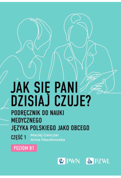 Jak się pani dzisiaj czuje?