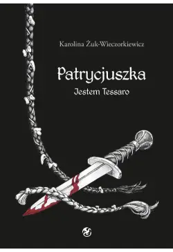 Patrycjuszka Jestem Tessaro...