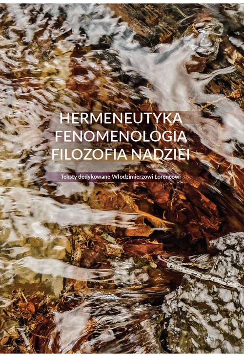 Hermeneutyka – fenomenologia – filozofia nadziei