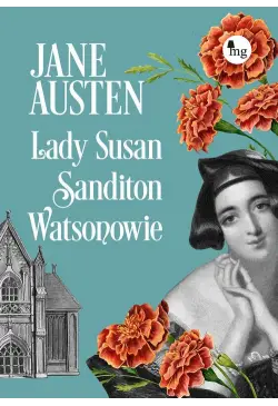 Lady Susan, Sandition,...
