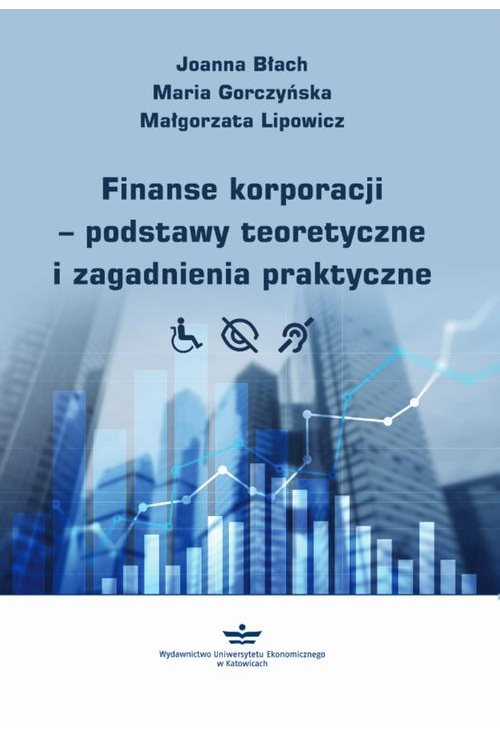 Finanse korporacji – podstawy teoretyczne i zagadnienia praktyczne