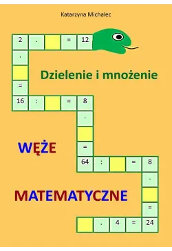 Dzielenie i mnożenie Węże...