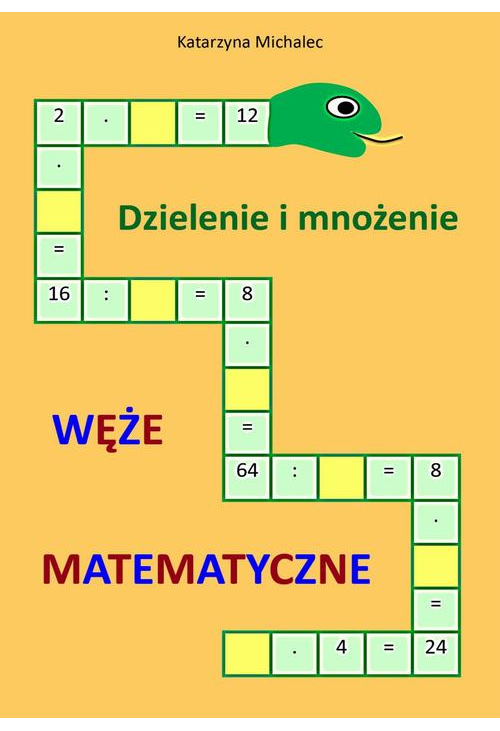 Dzielenie i mnożenie Węże matematyczne