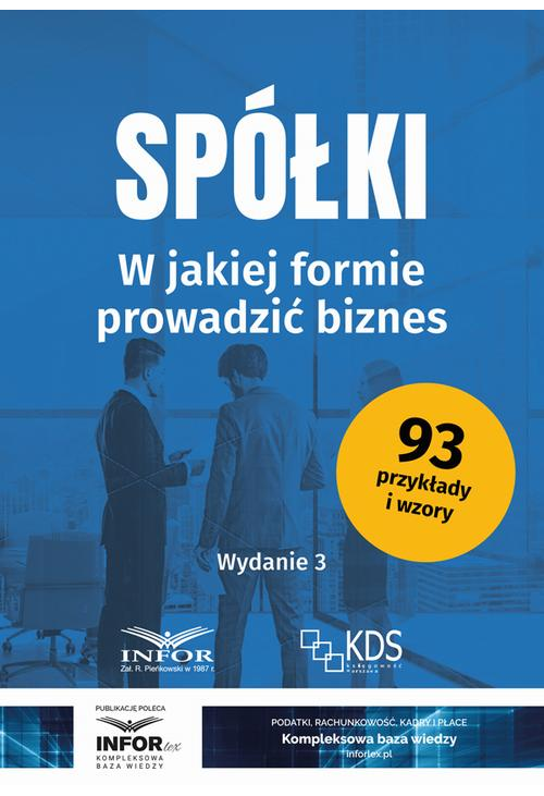 Spółki. W jakiej formie prowadzić biznes wydanie 3