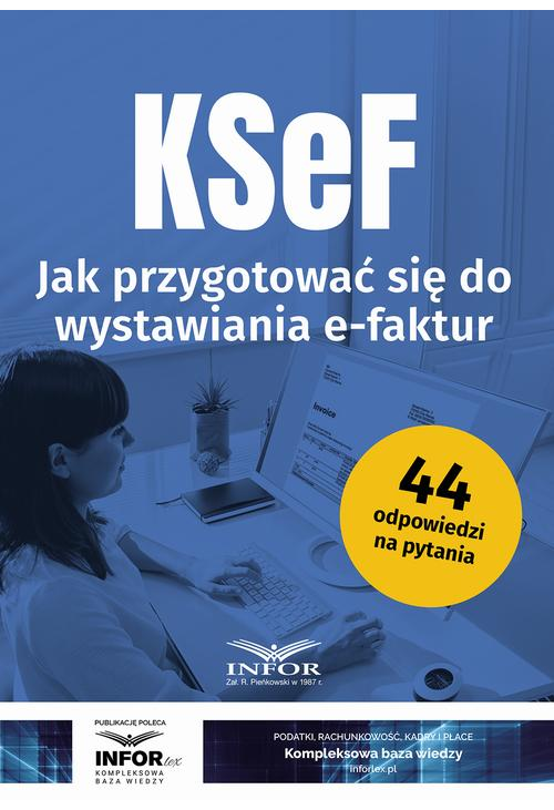 KSeF Jak przygotować się do wystawiania e-faktur