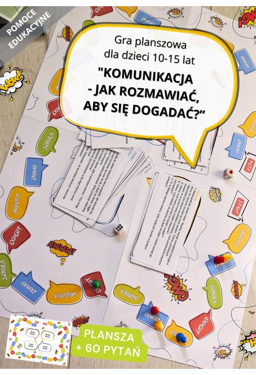 Gra planszowa " Komunikacja - jak rozmawiać, aby się dogadać?" dla dzieci 10-15 lat (do druku). Pomoc edukacyjna