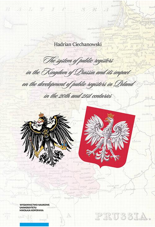 The system of public registers in the Kingdom of Prussia and its impact on the development of public registers in Poland in ...