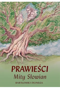 Prawieści. Mity Słowian