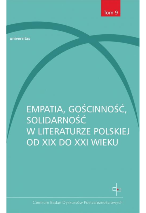 Empatia gościnność solidarność w literaturze polskiej od XIX do XXI wieku