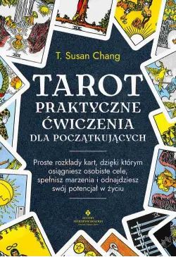 Tarot. Praktyczne ćwiczenia...
