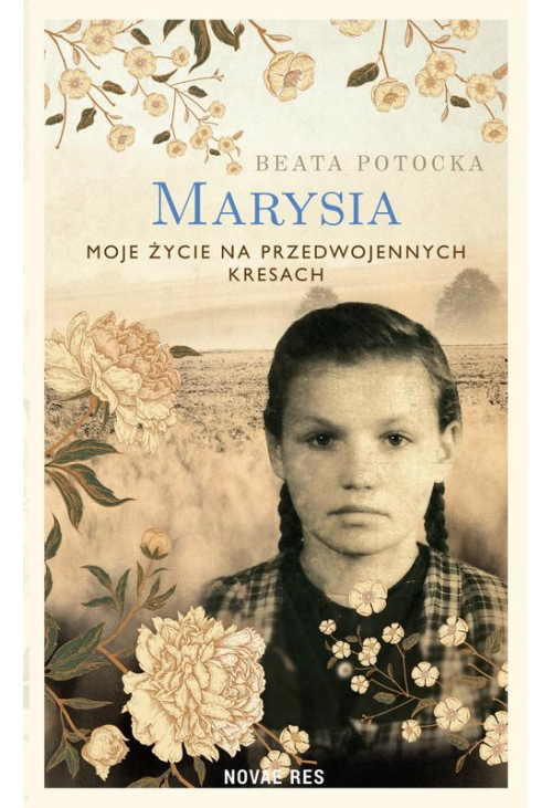 Marysia. Moje życie na przedwojennych Kresach