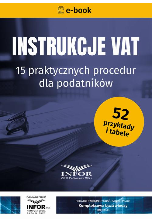 Instrukcje VAT. 15 praktycznych procedur dla podatników