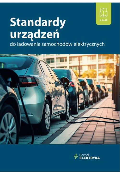 Standardy urządzeń do ładowania samochodów elektrycznych