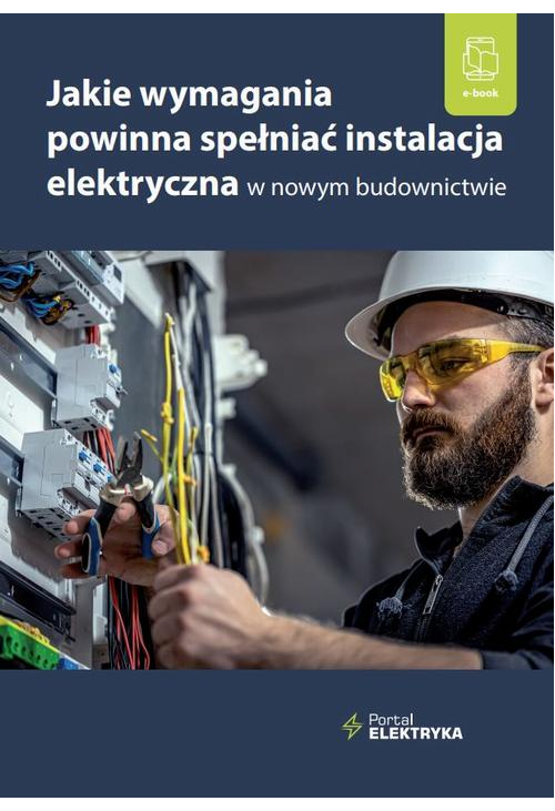 Jakie wymagania powinna spełniać instalacja elektryczna w nowym budownictwie?