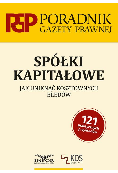 Spółki kapitałowe Jak uniknąć kosztownych błędów