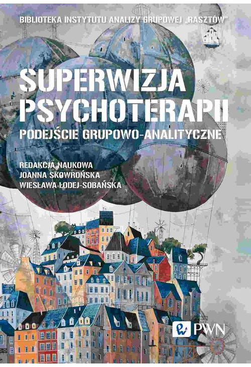 Superwizja psychoterapii Podejście grupowo-analityczne