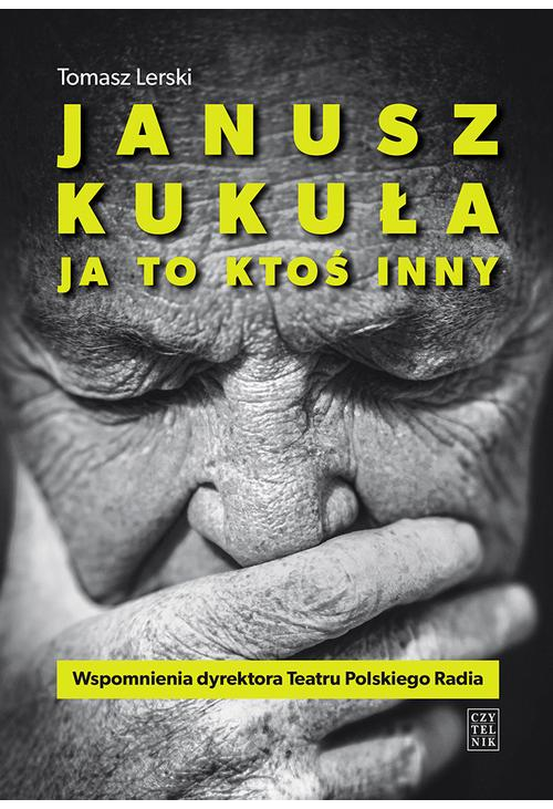 Janusz Kukuła. Ja to ktoś inny