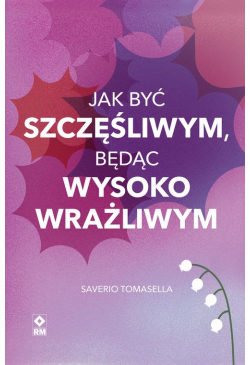 Jak być szczęśliwym będąc...