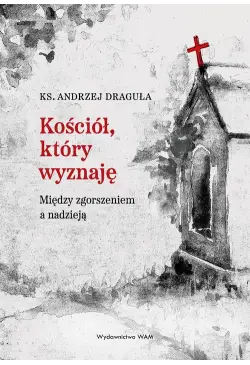 Kościół, który wyznaję....