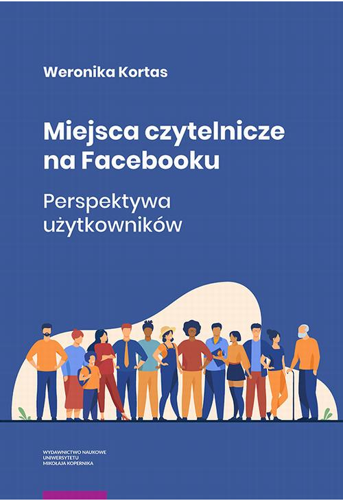 Miejsca czytelnicze na Facebooku. Perspektywa użytkowników