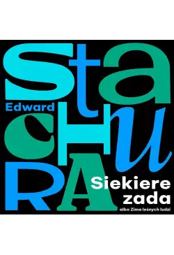 Siekierezada albo Zima...
