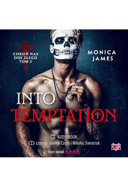 Into Temptation. Chroń nas ode złego. Tom 2