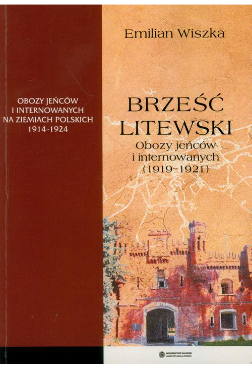 Brześć Litewski. Obozy jeńców i internowanych (1919-1921)