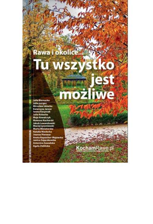 Rawa i okolice… Tu wszystko jest możliwe