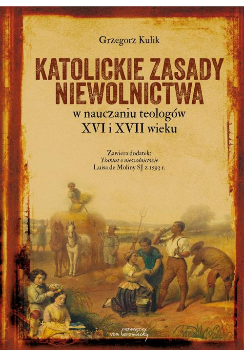 Katolickie zasady niewolnictwa w nauczaniu teologów XVI i XVII wieku