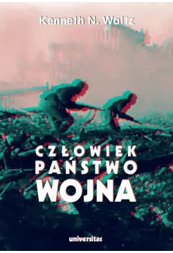 Człowiek państwo wojna...