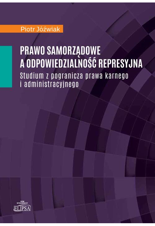 Prawo samorządowe a odpowiedzialność represyjna