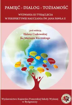 Pamięć – Dialog –Tożsamość....