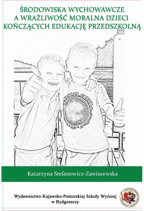 Środowiska wychowawcze a wrażliwość moralna dzieci kończących edukację przedszkolną