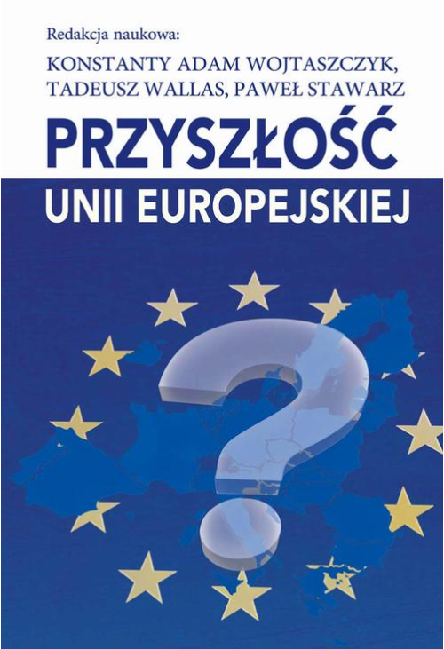 Przyszłość Unii Europejskiej