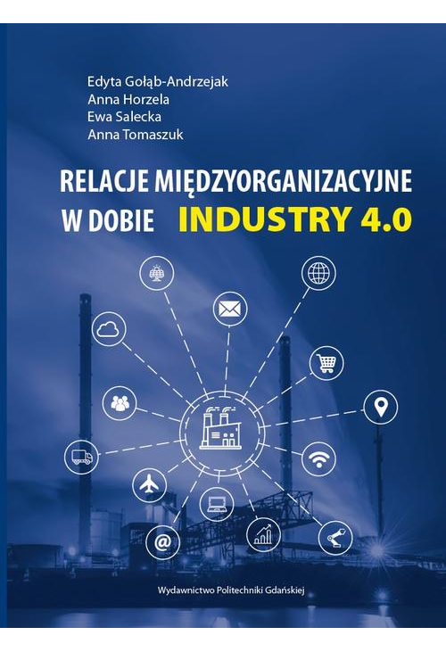 Relacje międzyorganizacyjne w dobie INDUSTRY 4.0