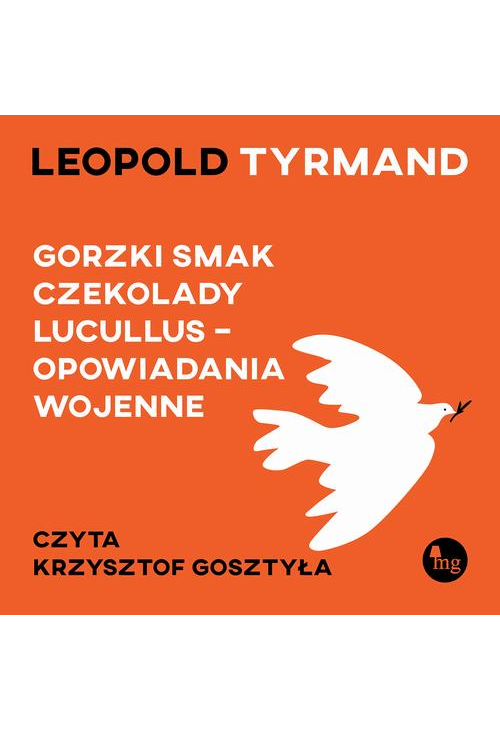 Gorzki smak czekolady Lucullus - opowiadania wojenne