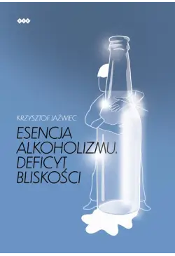 Esencja alkoholizmu....