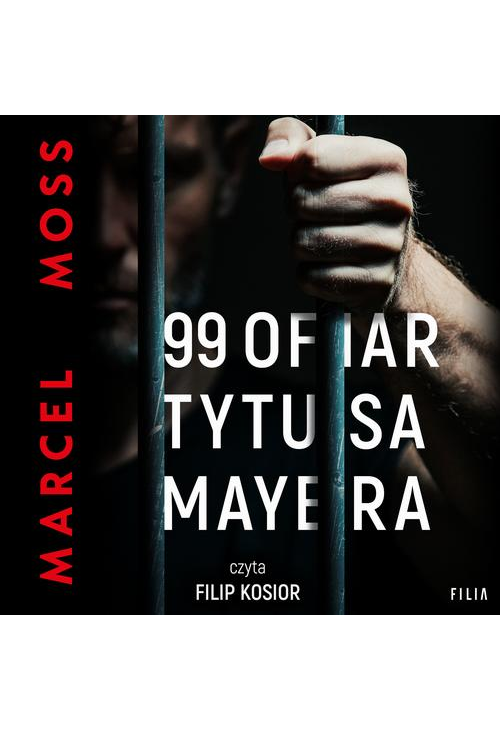 99 ofiar Tytusa Mayera