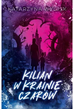Kilian w Krainie Czarów