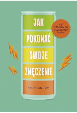 Jak pokonać swoje zmęczenie