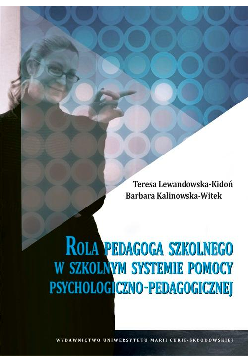 Rola pedagoga szkolnego w szkolnym systemie pomocy psychologiczno-pedagogicznej