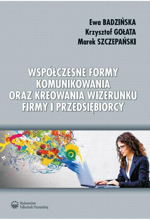 Współczesne formy komunikowania oraz kreowania wizerunku firmy i przedsiębiorcy