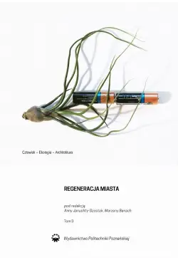 Regeneracja miasta, tom 3....