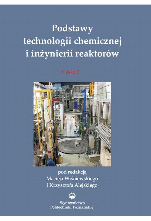 Podstawy technologii chemicznej i inżynierii reaktorów, część 1